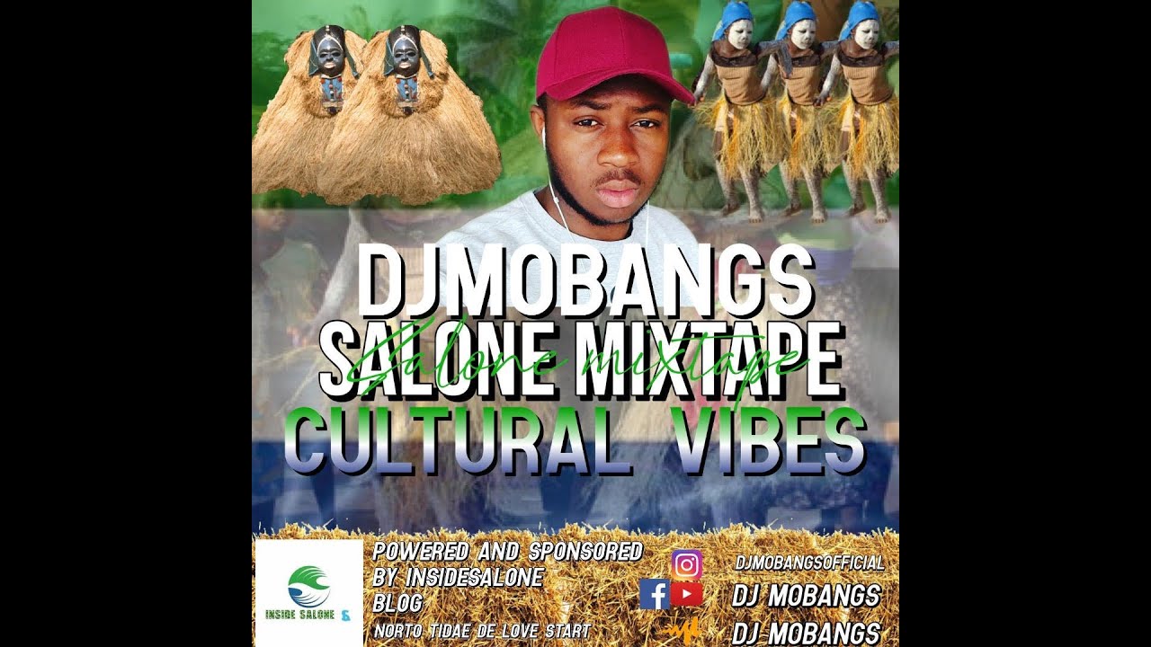 DjMobangs Sierra Leone CulturalVibes Mixtapes ft Steady Bongo, JankaNabie, Dr Oloh, Big joe, 2plus1