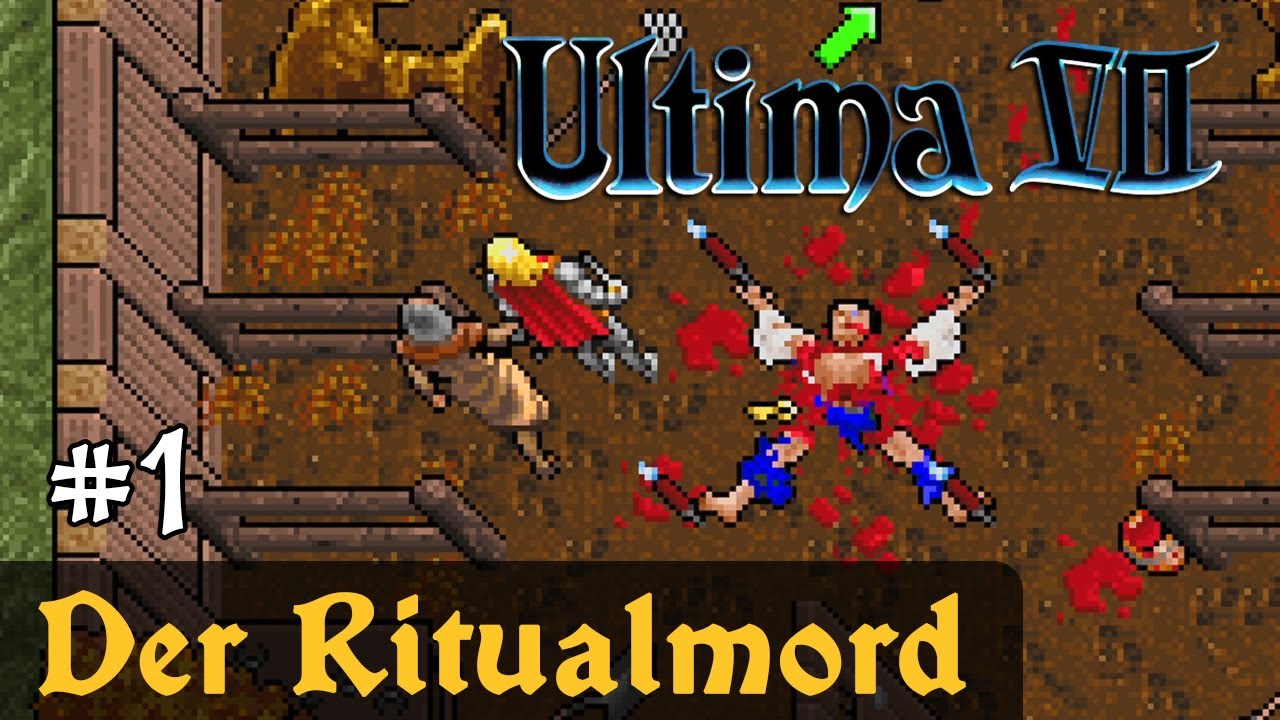 #1: Der Ritualmord ✦ Let's Play Ultima VII - The Black Gate ✦ Slow-, Long- & Roleplay