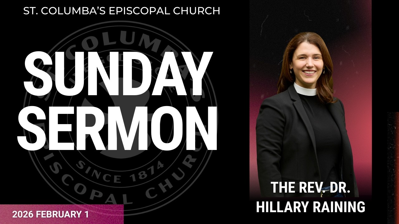Sunday Sermon -The Rev. Dr. Hillary Raining (February 1, 2026)