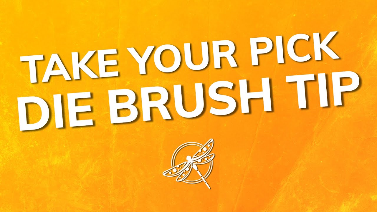 Take your Pick Die Brush Tip