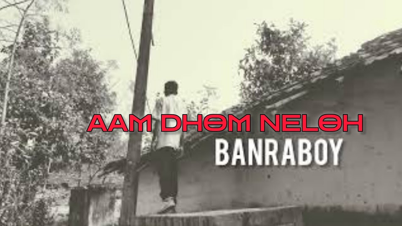 AAM DHOM NELOH - BANRABOY || OFFICIAL MUSIC VIDEO || PROD BY @VinoBeatzv2 
