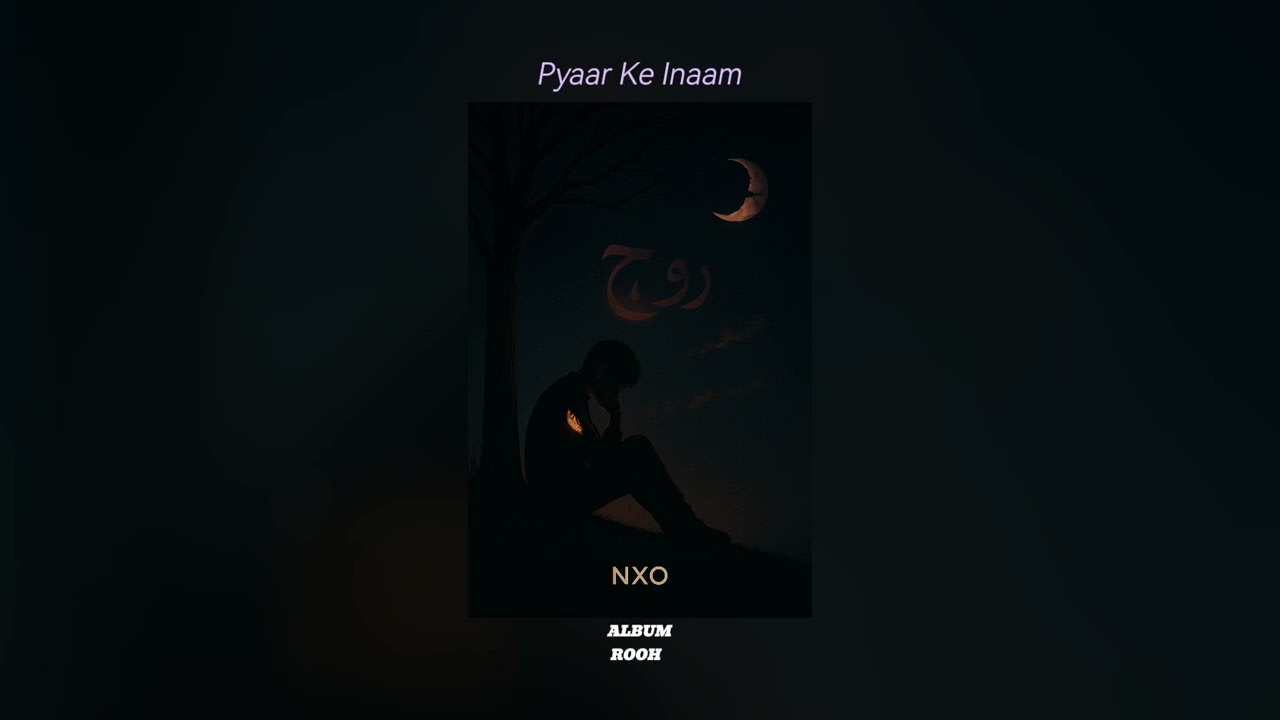 Pyaar Ke Inaam | Rooh Album | NXO | Sad Emotional Rap |