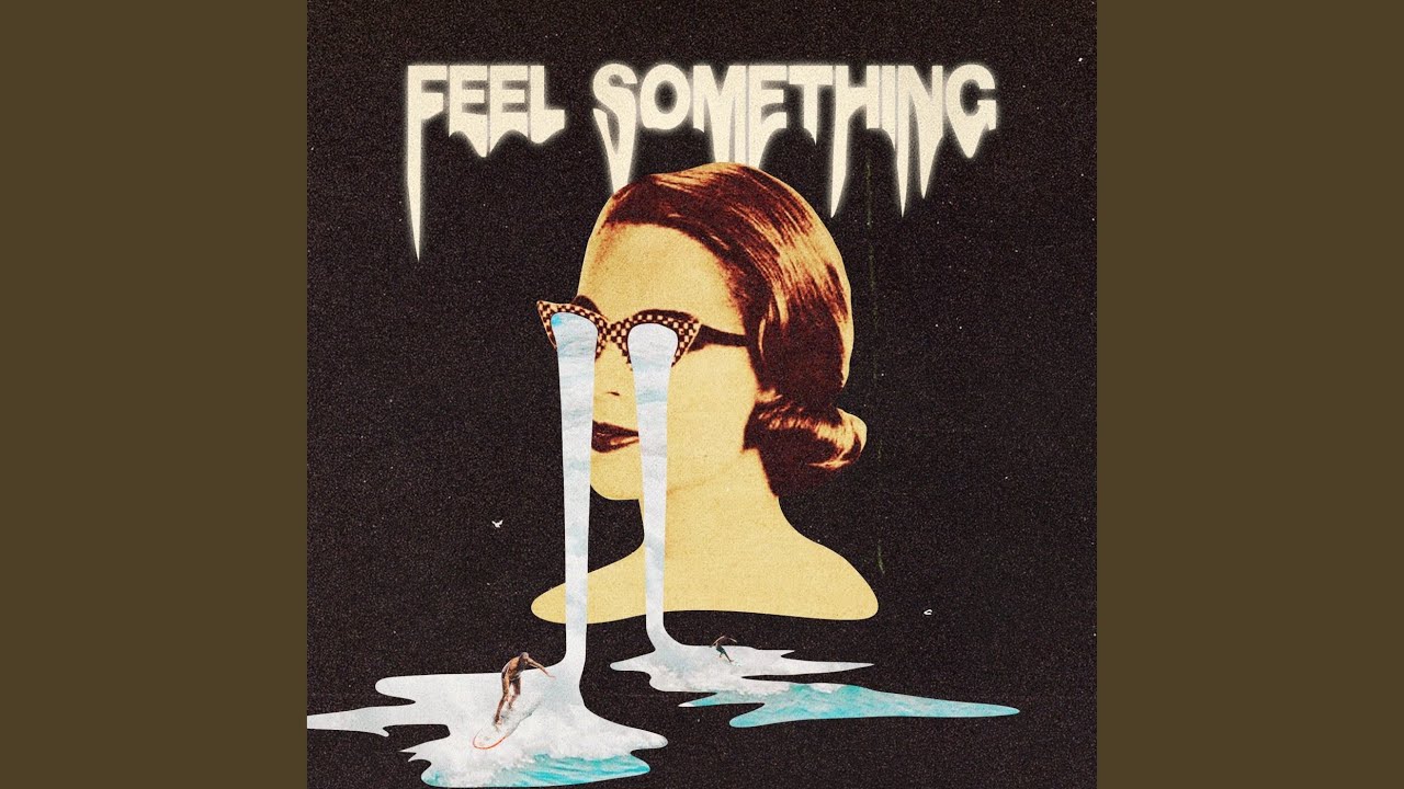 Feel Something