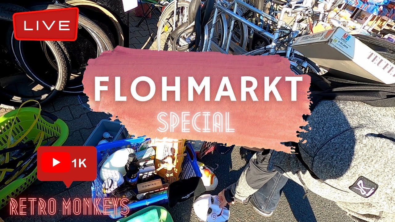 LIVE Flohmarkt | 1K Abo Special - Wir hauen was raus! | St&ouml;bern auf dem Tr&ouml;delmarkt