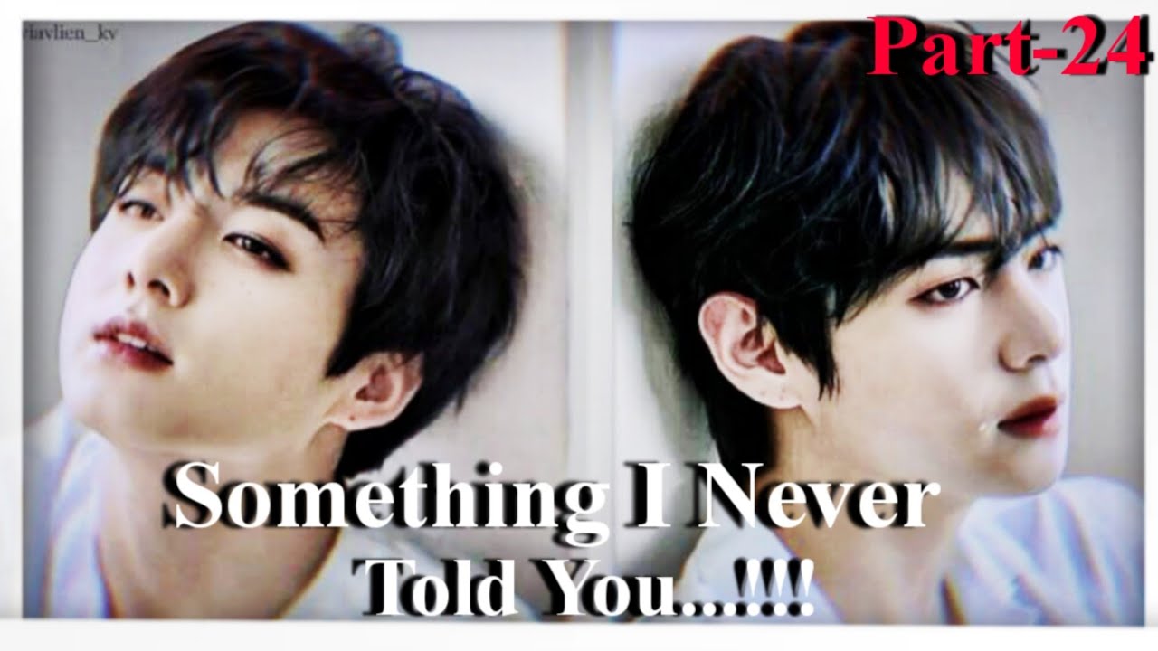 Something I Never Told You🥀Part-24🥀Taekook Love Story#mytaekookstories  #taekooklovestory#taekookff