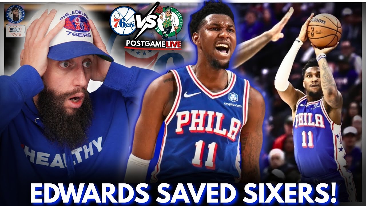 Justin Edwards SAVED the Sixers from COLLAPSE and beat Celtics in final seconds!