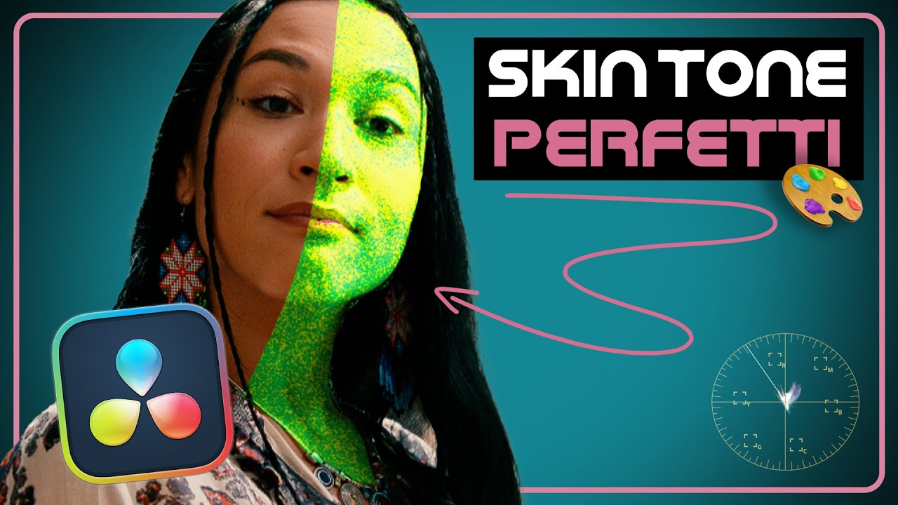 SKIN TONE: Come avere una pelle PERFETTA. [Tutorial Color Grading Davinci Resolve]