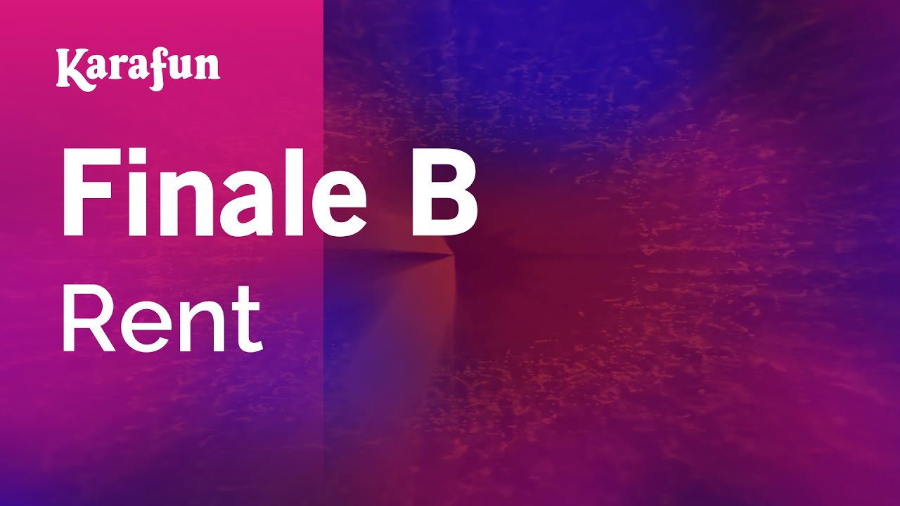 Finale B - Rent (film) | Karaoke Version | KaraFun