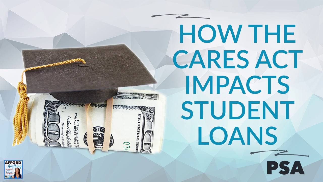 How Does the CARES Act Impact Student Loans? - with Travis Hornsby | Afford Anything Podcast (Audio)