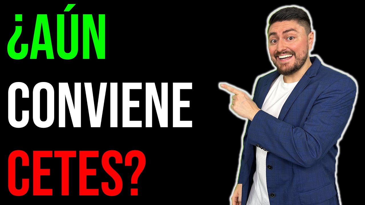 ¿Aún conviene invertir en CETES? VIENEN ESTOS CAMBIOS