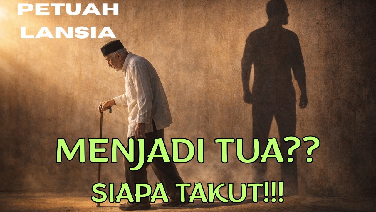 MENJADI TUA SIAPA TAKUT| MOTIVASI LANSIA