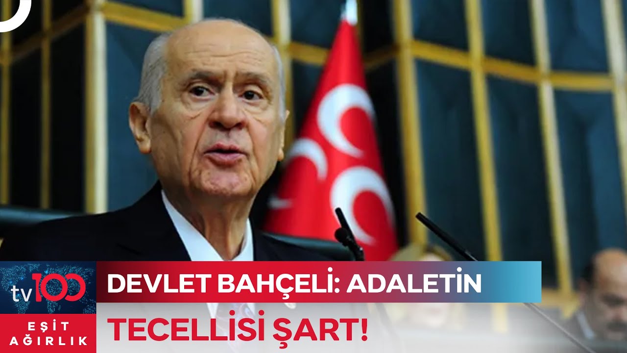 Bah&ccedil;eli: İ&ccedil;erik &Ccedil;ok Ciddi, Y&uuml;zyılın Yolsuzluğu Aydınlanmalı | Eşit Ağırlık