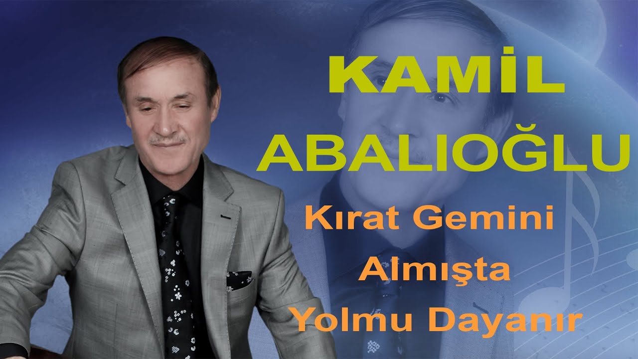 Kamil Abalıoğlu Kırat Gemini Almışta Yolmu Dayanır