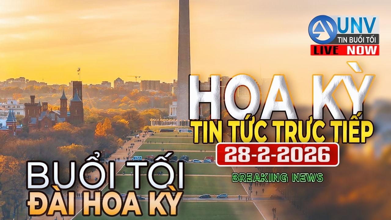 Tin tức trực tiếp buổi tối ở mỹ 28-2-2026 | BREAKING NEWS | UNV Tin Buổi Sáng 【A6279】