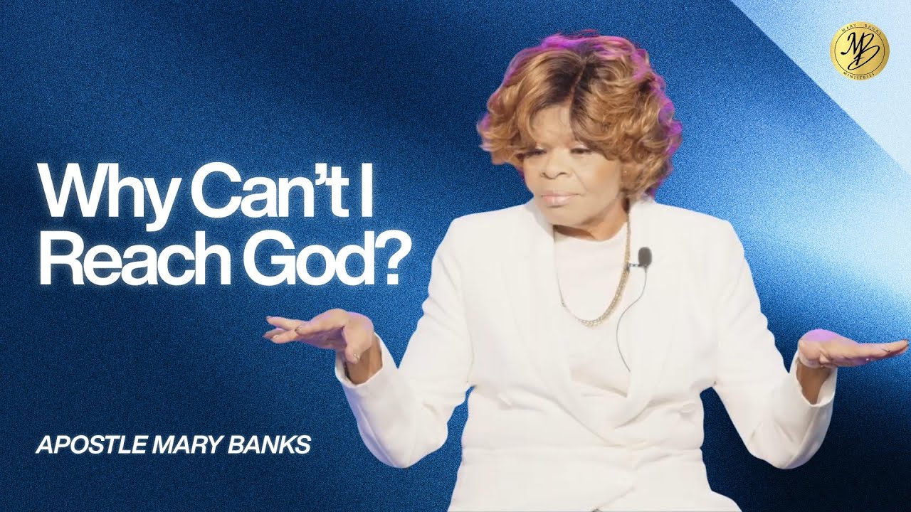 Why Can't I Reach God? | Sunday Morning Live | Apostle Mary Banks