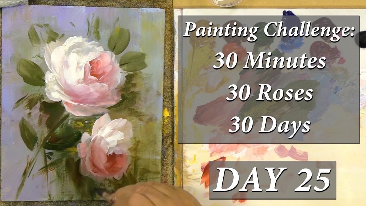 30 minutes - 30 roses - 30 days Painting Challenge Day 25