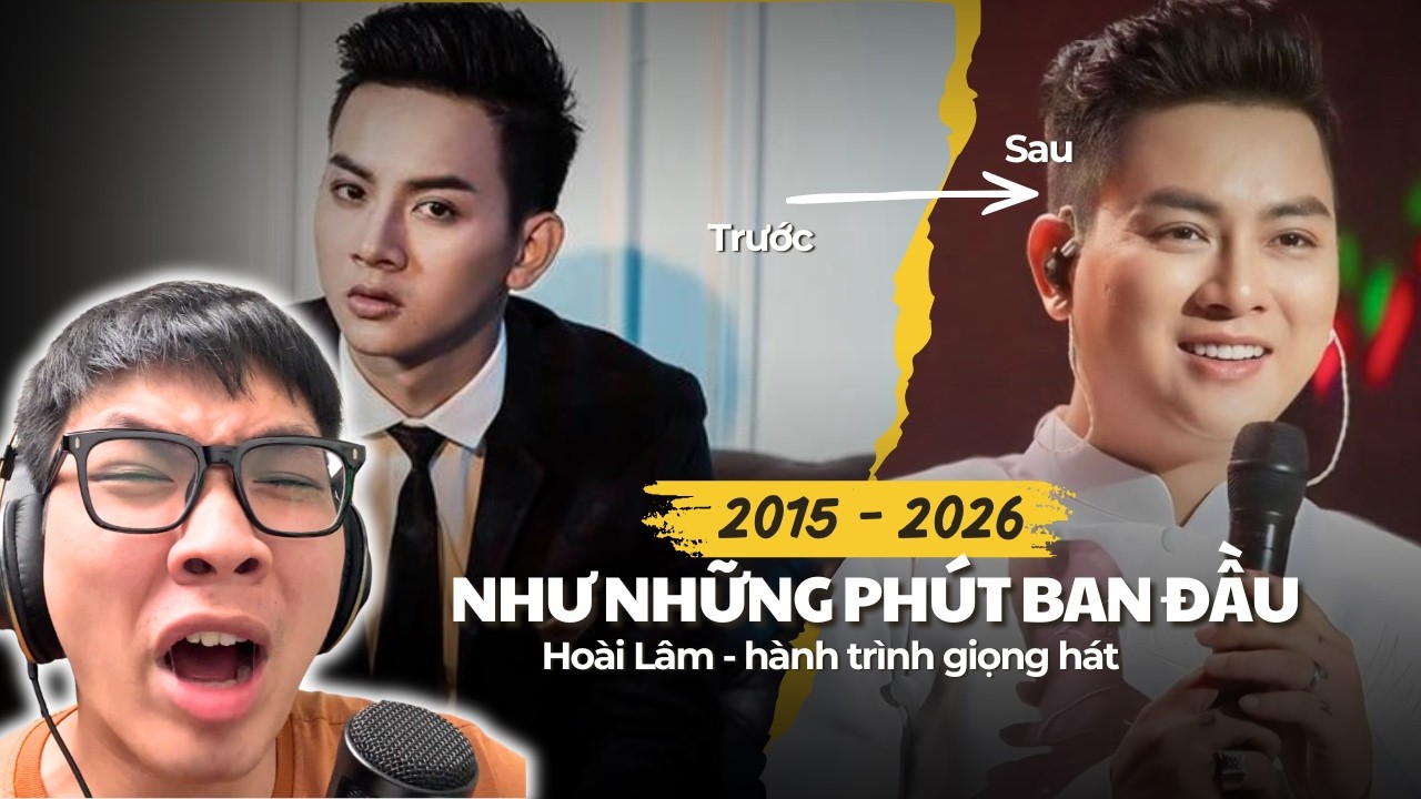 Như những phút ban đầu 2015 - 2026 | Sự thay đổi giọng của Hoài Lâm | Phương Ủ Muối Reaction