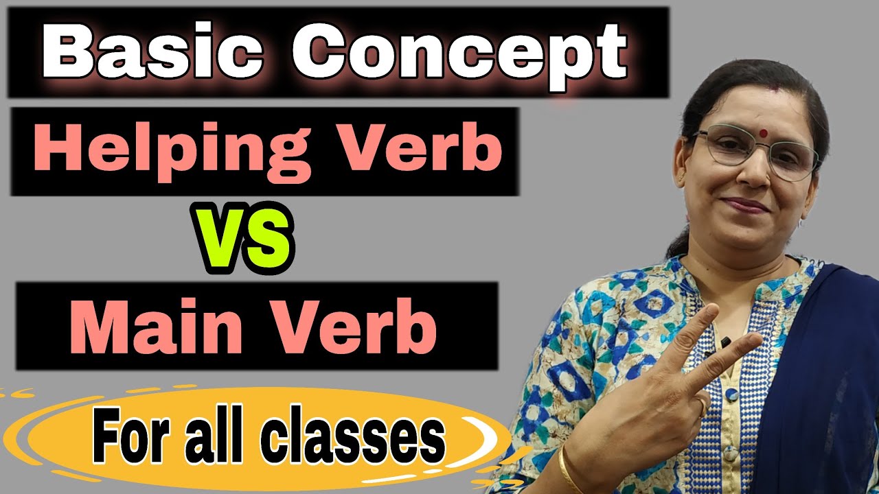Difference between Helping verb and Main verb | Helping verb vs Main verb | Types of Verbs | Verbs