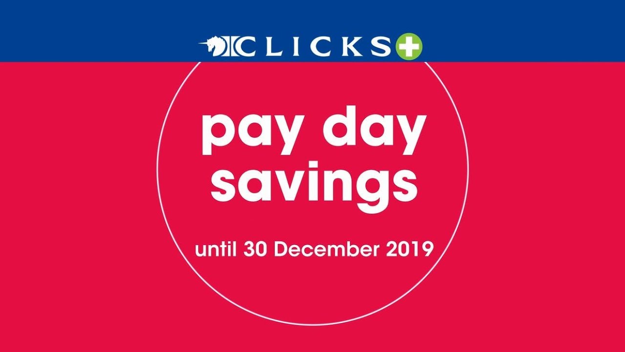 Pay day savings at Clicks | December 2019