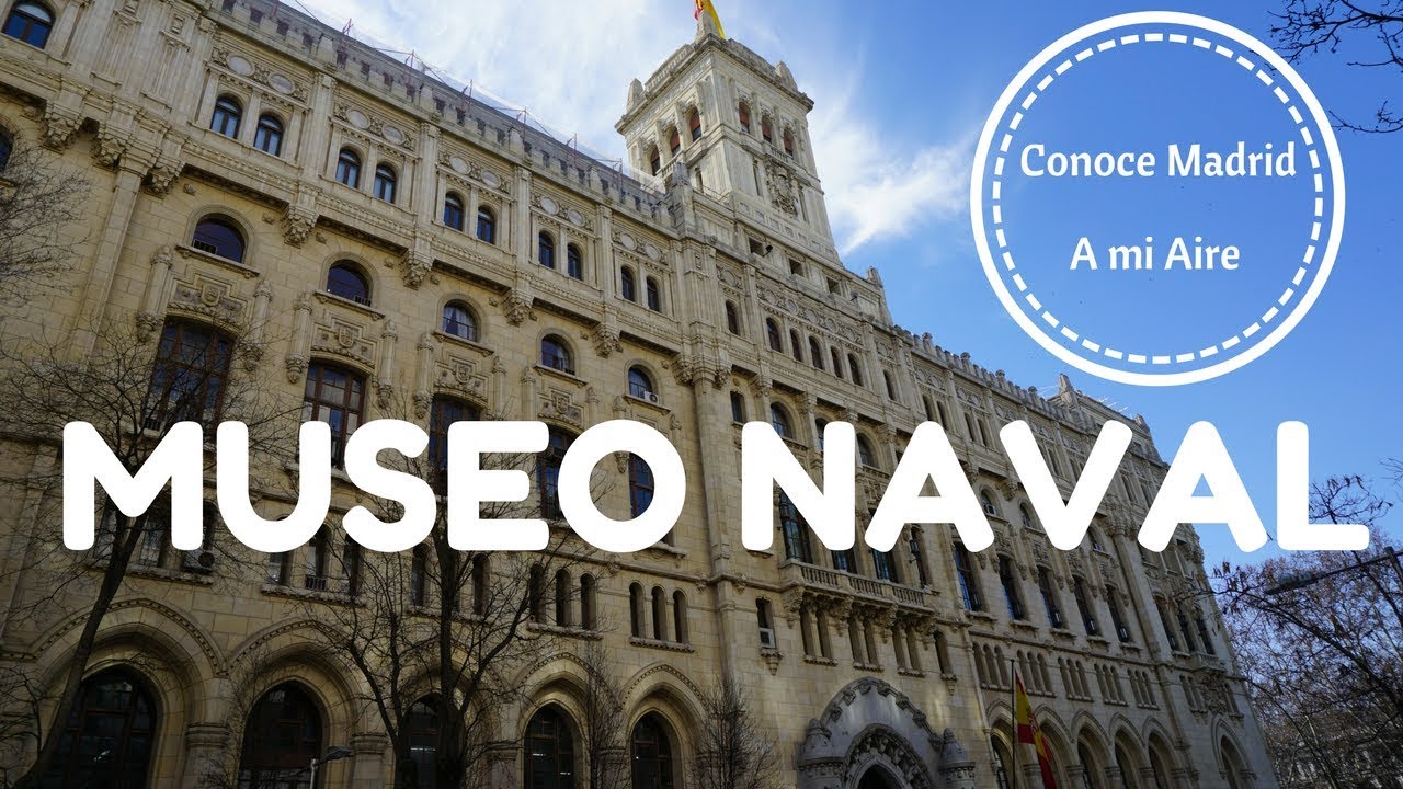 MUSEO NAVAL DE MADRID - CONOCE MADRID A MI AIRE