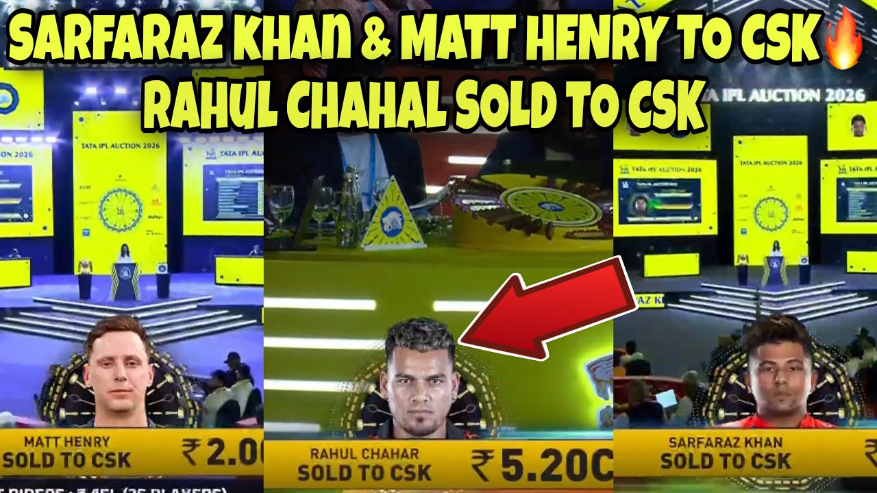 Rahul Chahal & Sarfaraz Khan Sold To CSK 🥵| CSK IPL 2026 AUCTION LIVE 