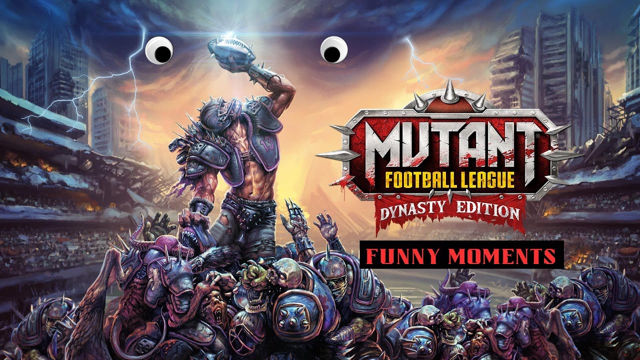 Mutant Football League Funny Moments