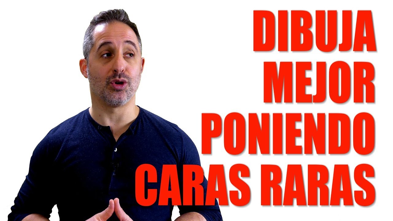 ¡Dibuja mejor poniendo caras raras!