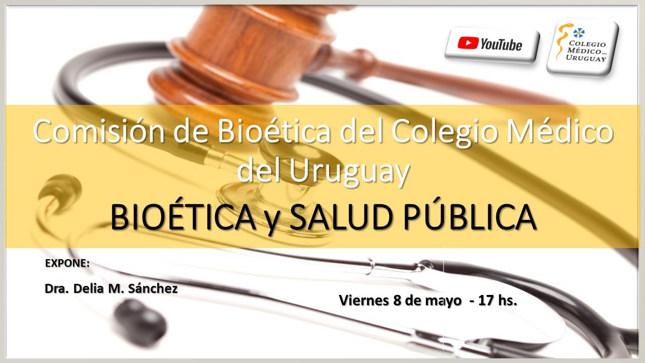 Bio&eacute;tica y Salud P&uacute;blica - Dra. Delia S&aacute;nchez - 8 de mayo 2020