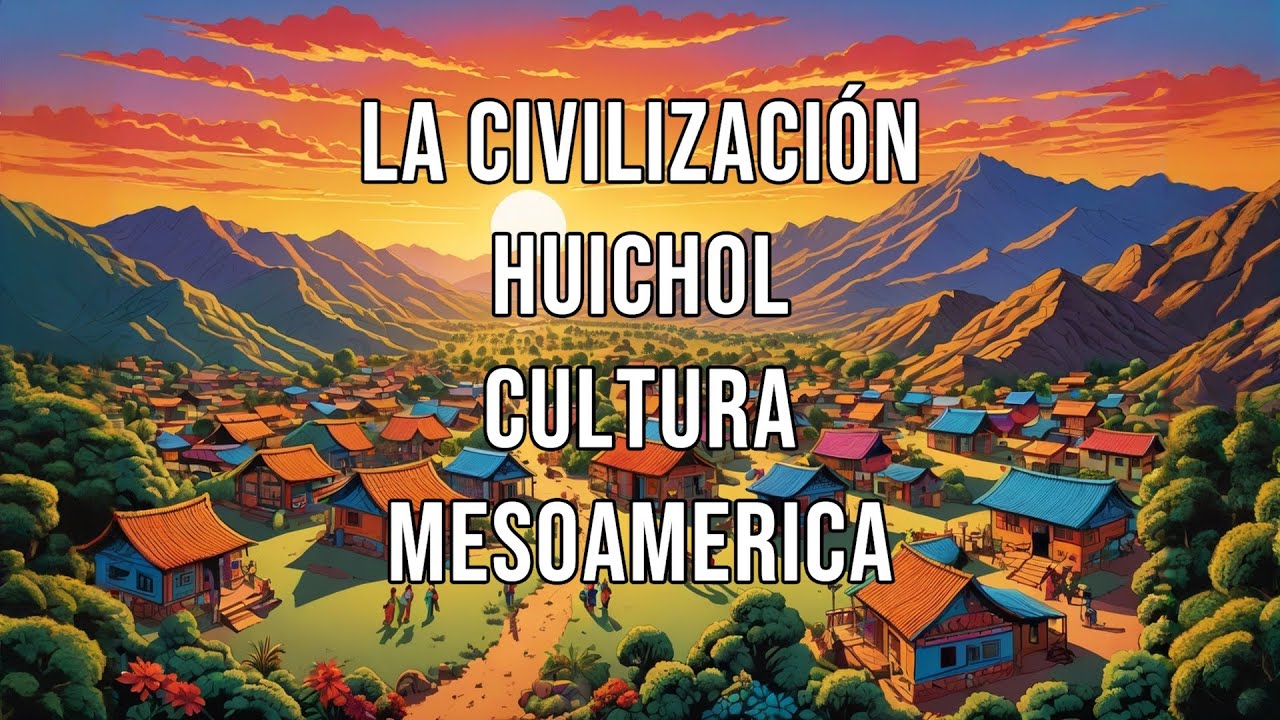 La civilizaci&oacute;n  Huichol cultura Mesoamerica