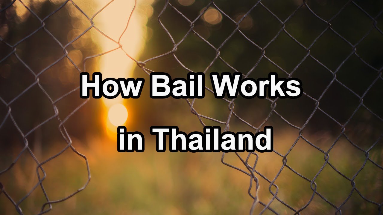 How bail works in Thailand