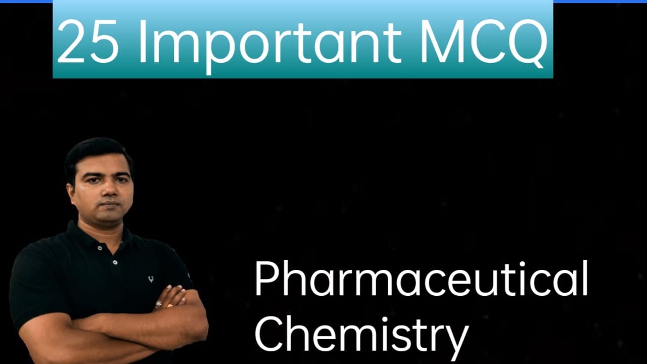 MCQ for Pharmaceutical Chemistry