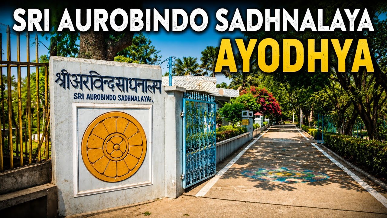 Sri Aurobindo Sadhanalaya, Ayodhya – A Sanctuary for Conscious Living | Uttar Pradesh