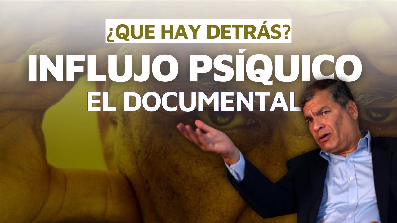 Influjo Psíquico 🎬El polémico documental