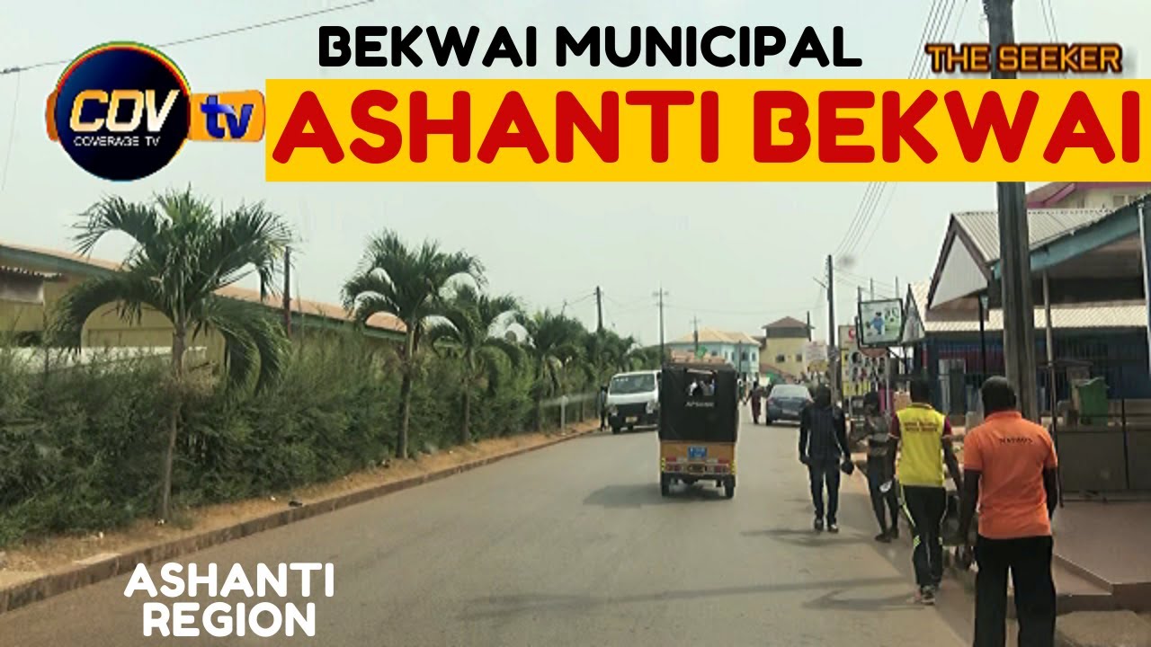 Bekwai Township is the Capital of the Bekwai Municipal in the Ashanti Region of Ghana:Enjoy the ride