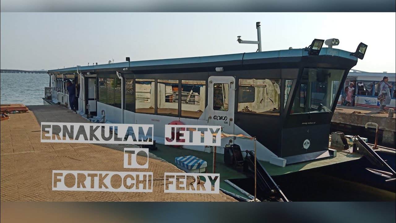 Traveling to Fort kochi ferry from ernakulam jetty