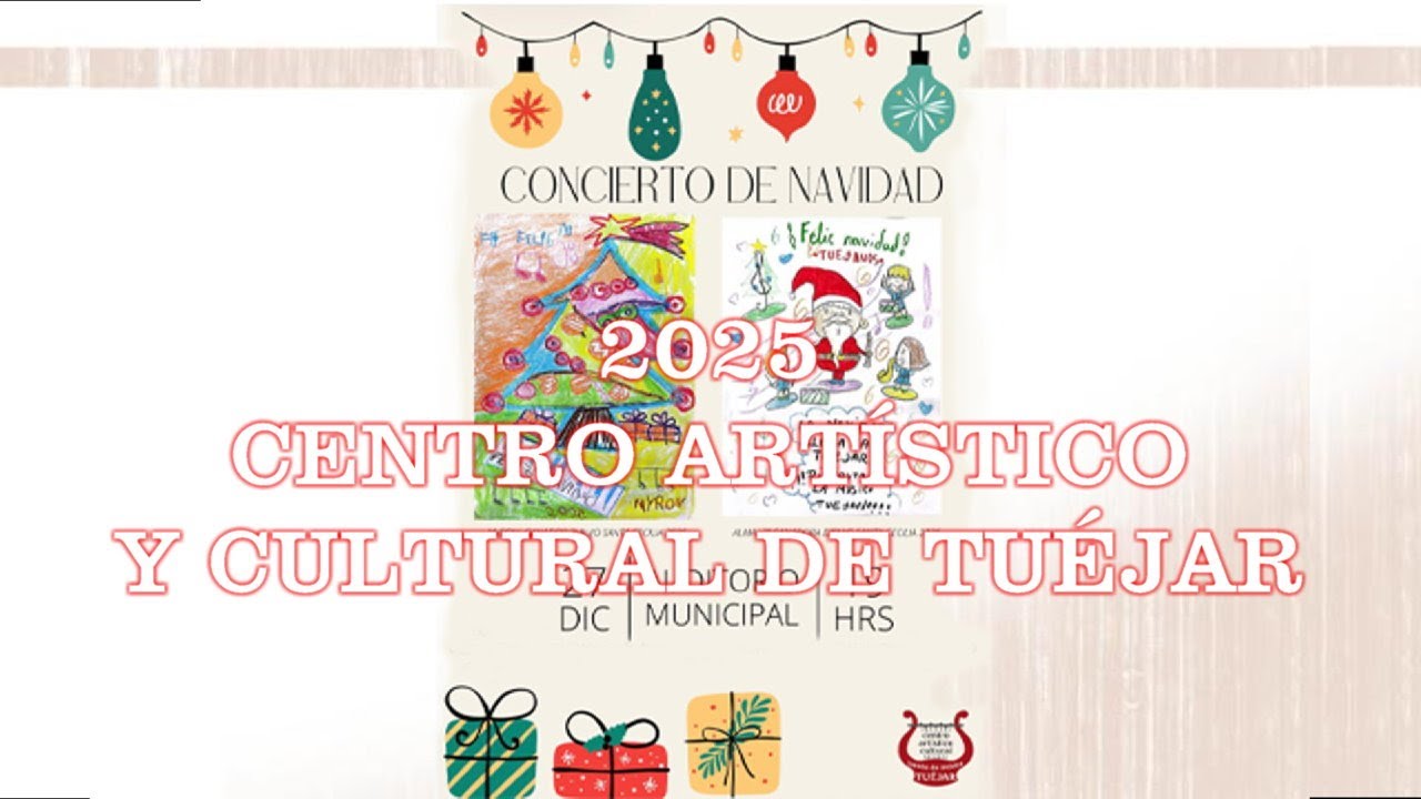 2025 CONCIERTO DE NAVIDAD - CENTRO ARTÍSTICO Y CULTURAL DE TUÉJAR