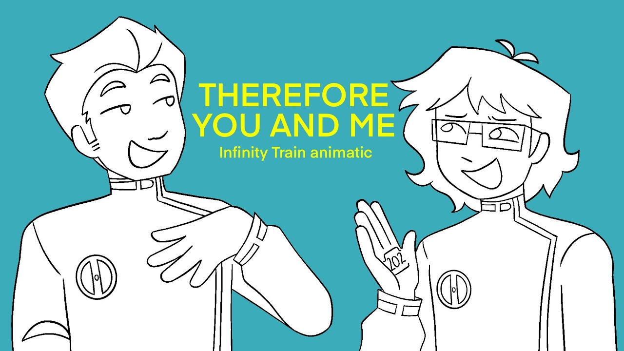 Therefore you and me | Infinity Train book 4 animatic