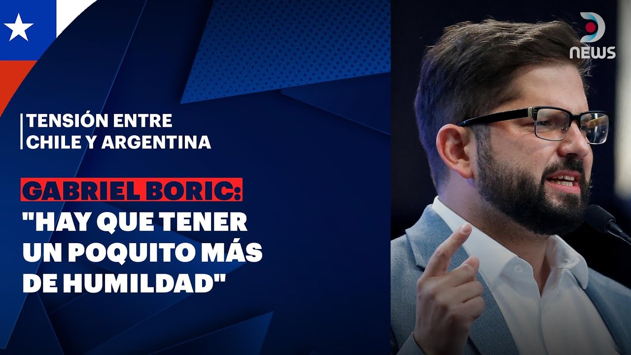 Tensión entre Chile y Argentina: La respuesta de Gabriel Boric a Javier Milei - DNews