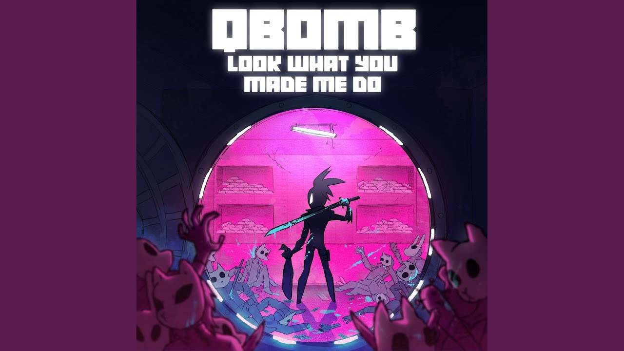 Look What You Made Me Do (Qbomb's Version)