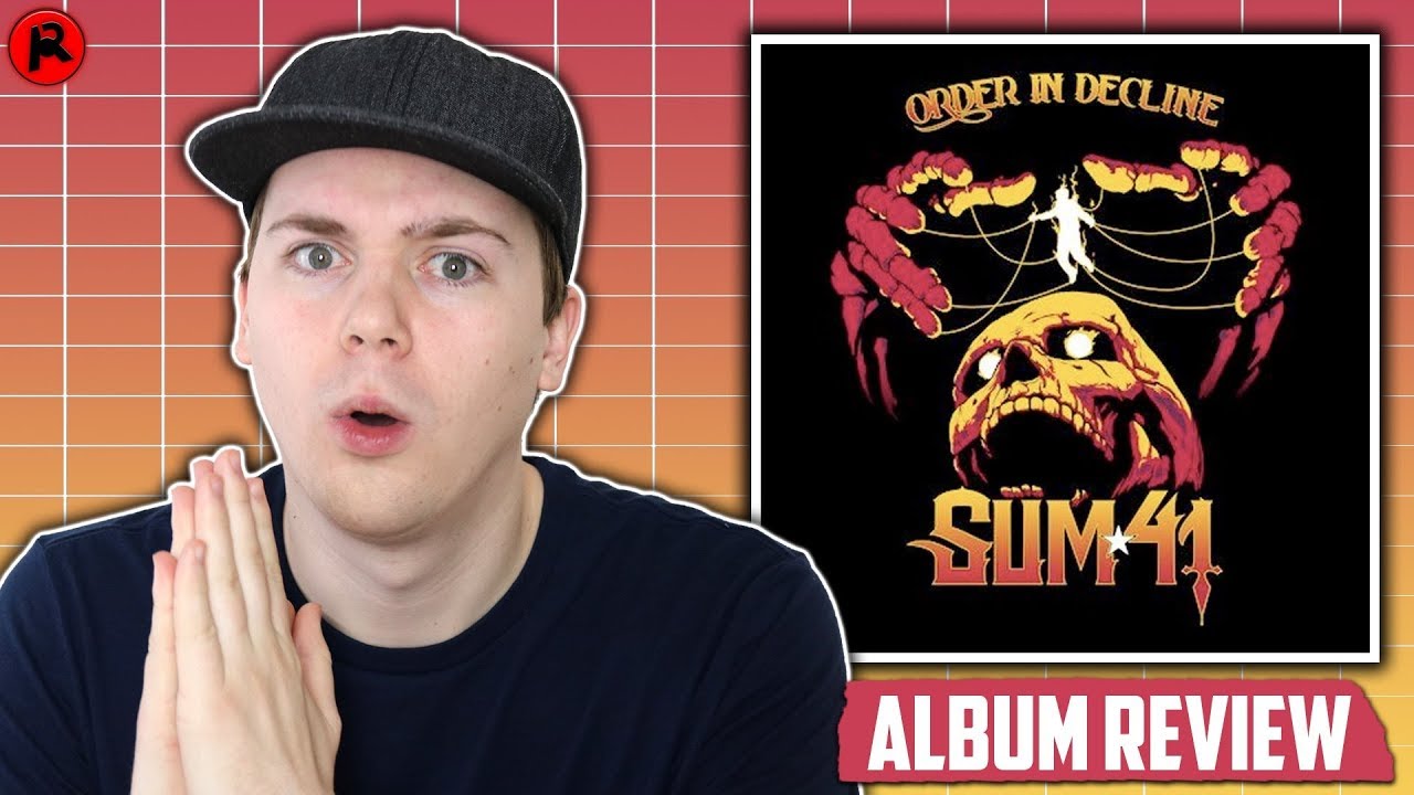 Sum 41 - Order In Decline | Album Review