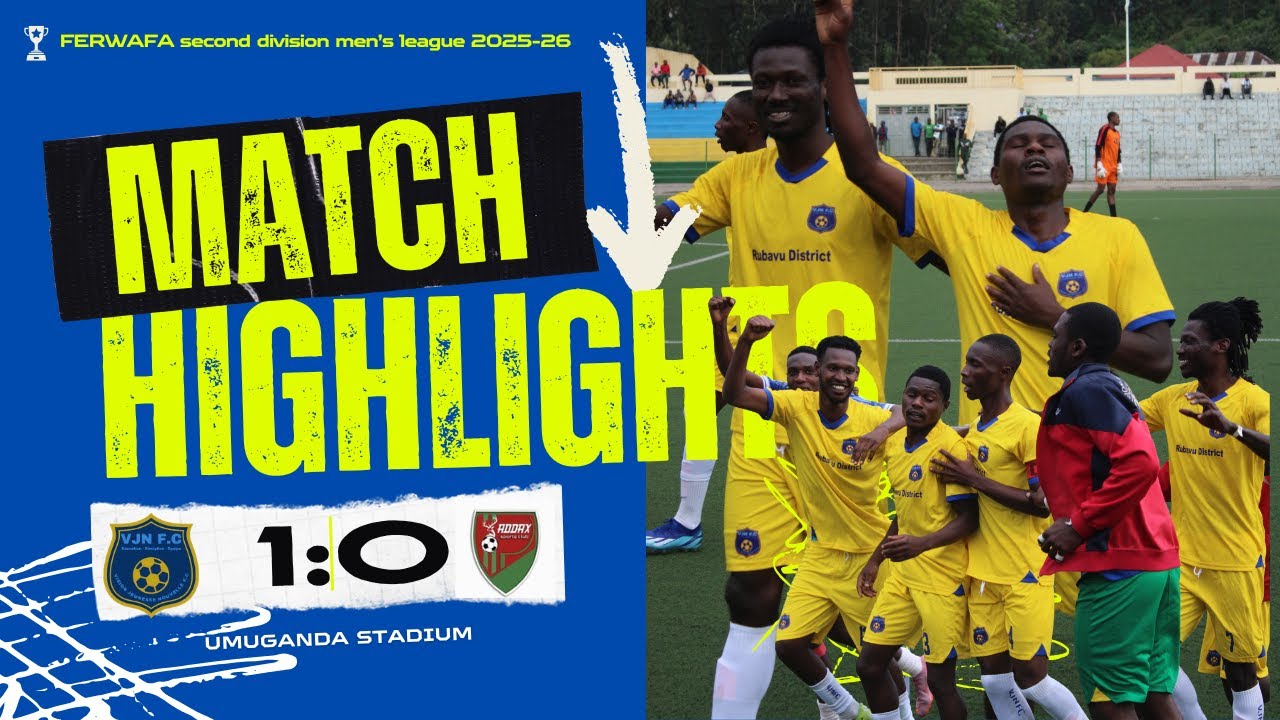 Extended Highlist: VJN FC vs ADDAX FC at Umuganda STADIUM