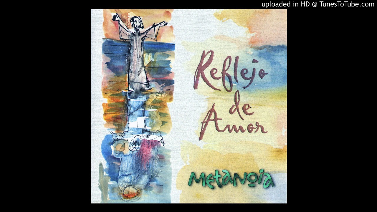 8 - A tanto amor - Metanoia - Reflejo de Amor