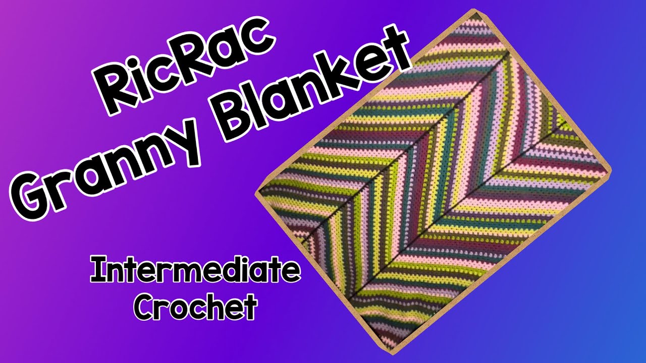 Мастер-класс по вязанию крючком одеяла RicRac Granny