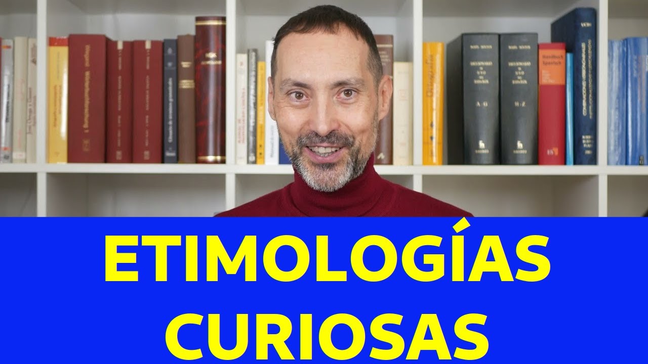 Etimologías curiosas