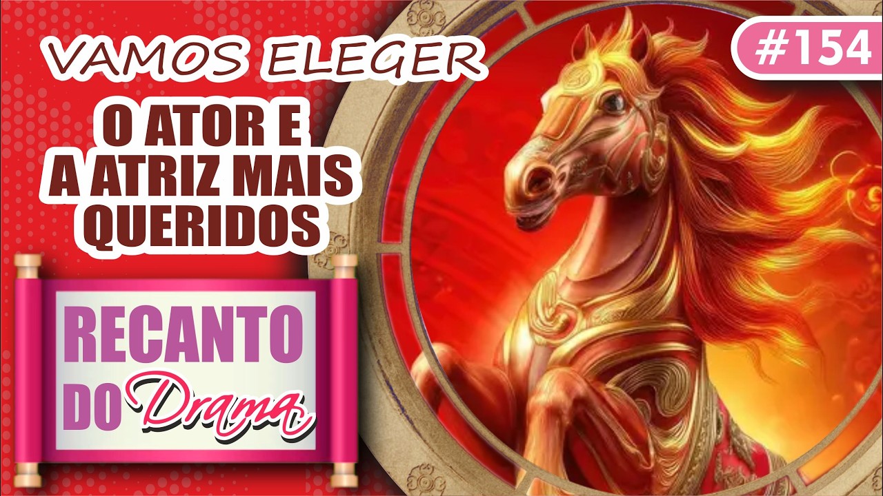 VAMOS ELEGER 👑 ATOR E ATRIZ + QUERIDOS - REI E RAINHA RECANTO ANO NOVO CHINÊS - #RecantoDoDrama154