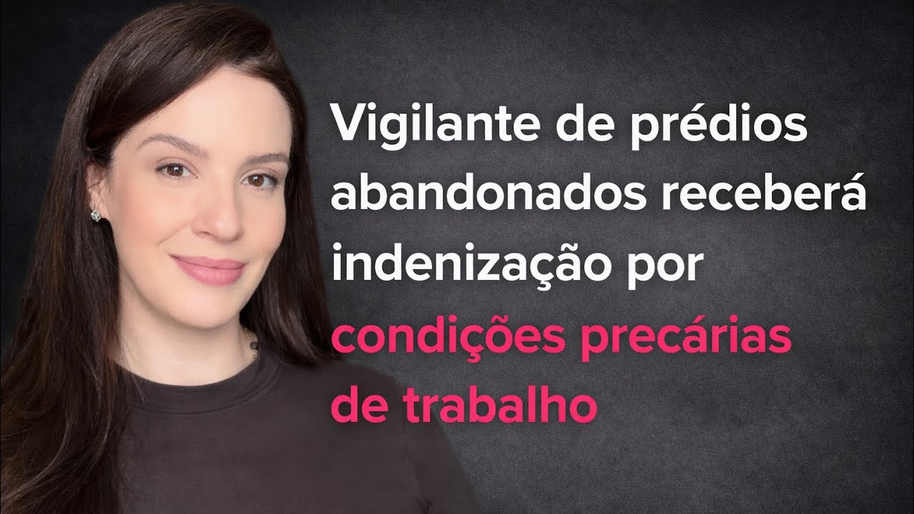 Vigilante trabalhava em condições precárias 