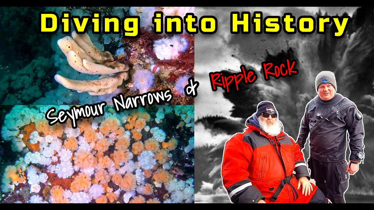Diving Seymour Narrows: Exploring Ripple Rock's Explosive Past