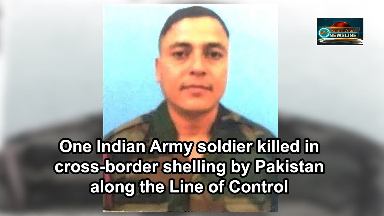 One Indian Army soldier killed in cross-border shelling by Pakistan along the Line of Control
