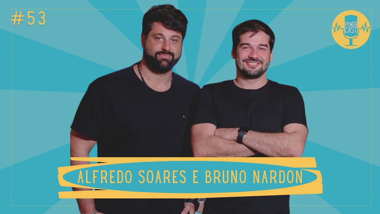 ALFREDO SOARES e BRUNO NARDON: Mentores e Fundadores do G4 Educação - POWERCAST #53