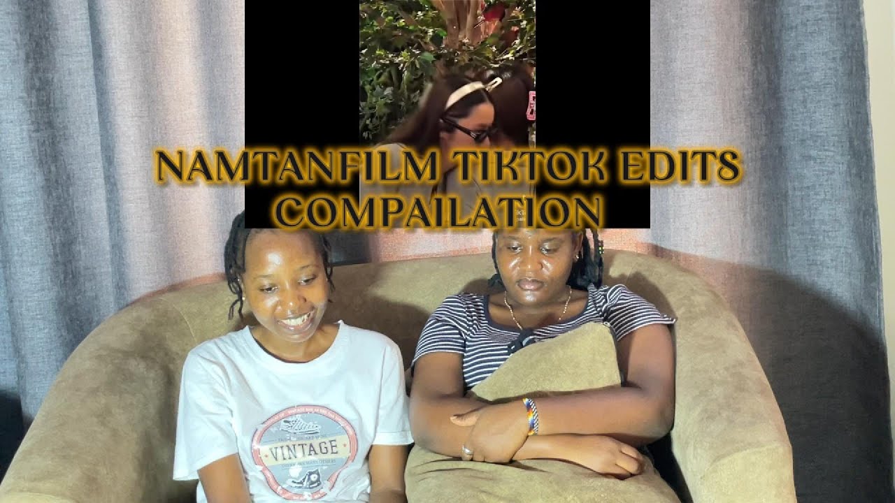 NAMTANFILM TIKTOK COMPAILATION REACTION